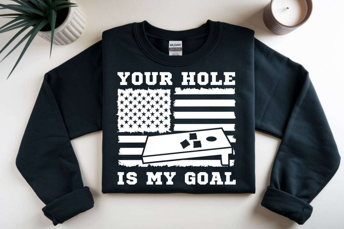 Your Hole is my goal (white font) DTF Transfer