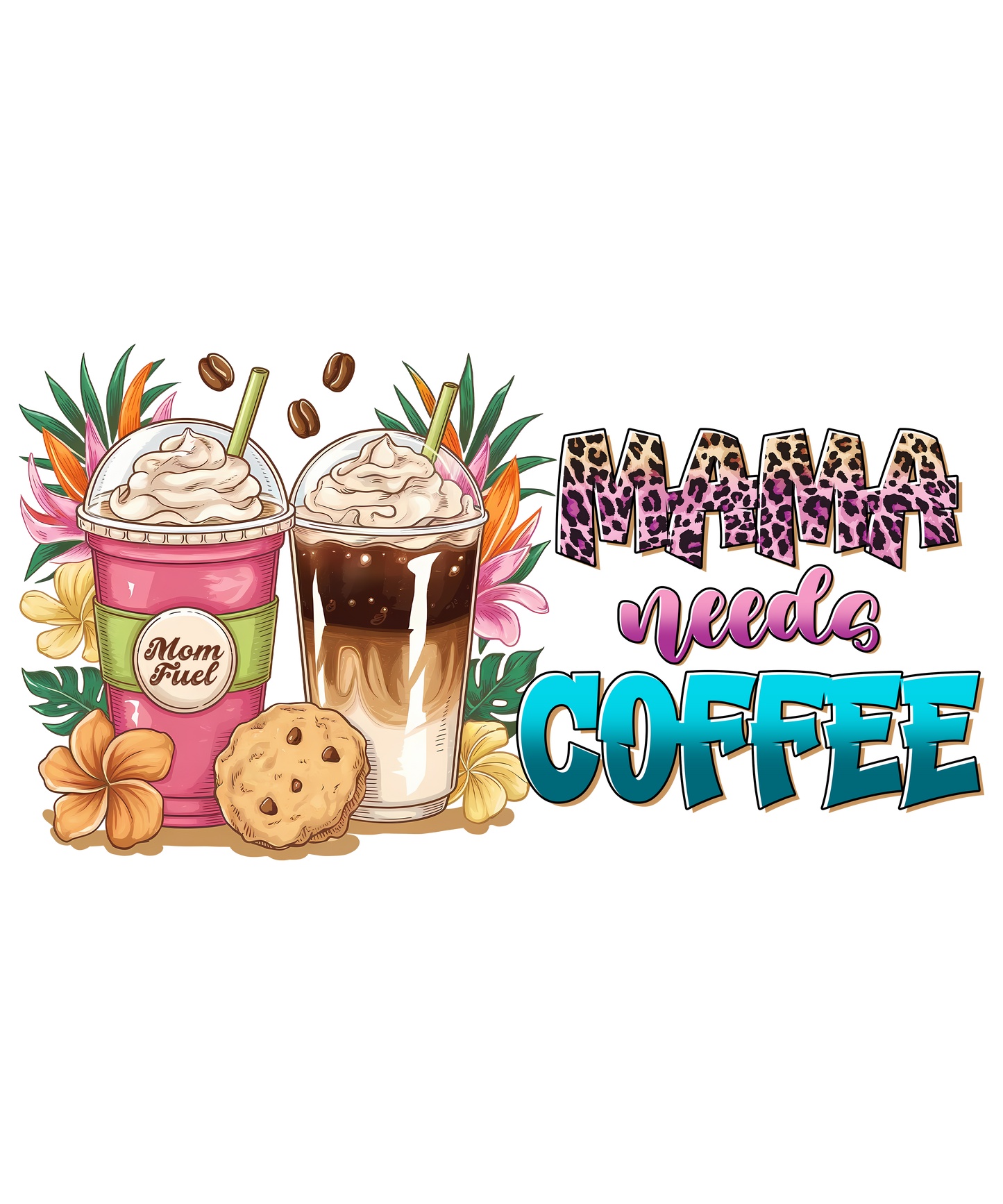 Mama needs coffee DTF Transfer