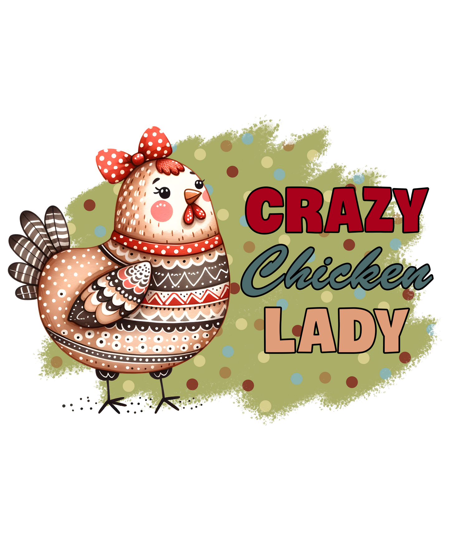 Crazy Chicken Lady DTF Transfer