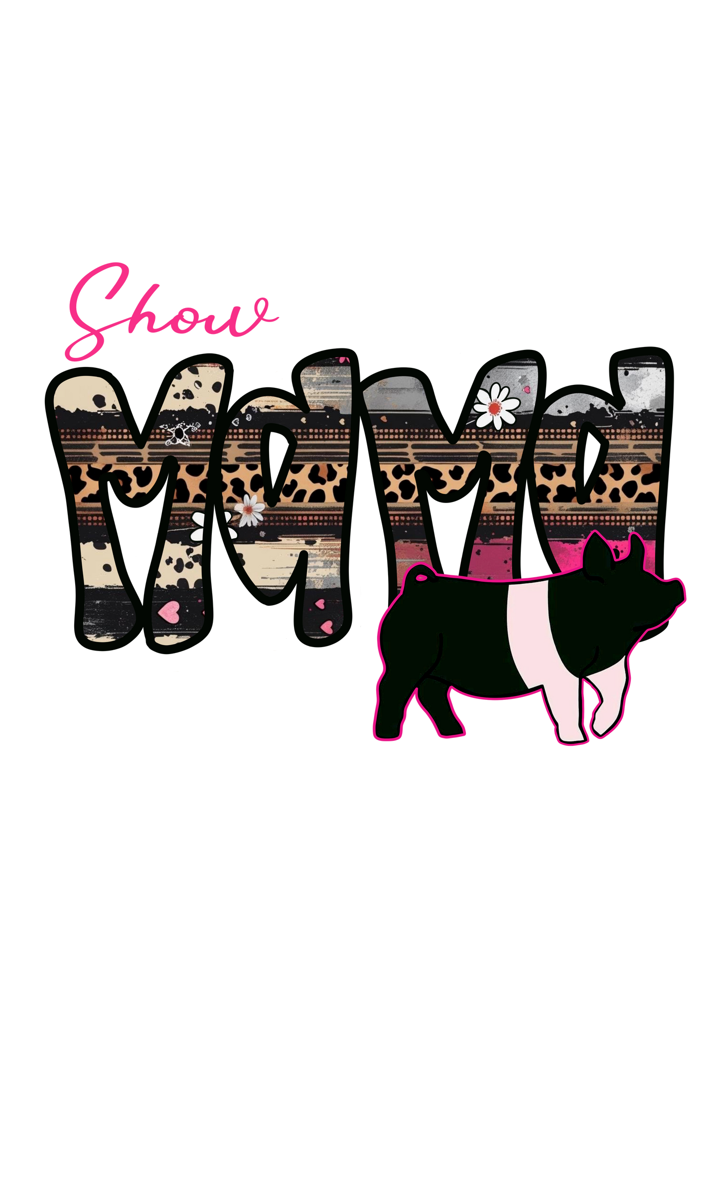 Show Mama Swine DTF Transfer