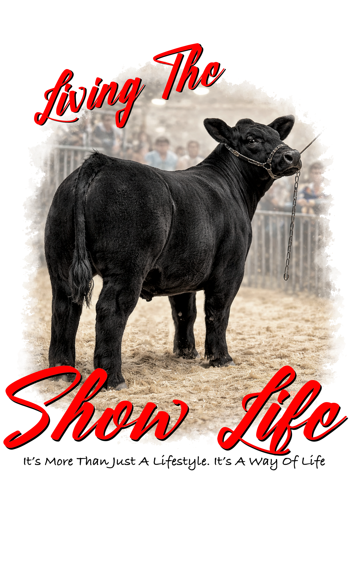 Steer Show life (red font) DTF Transfer