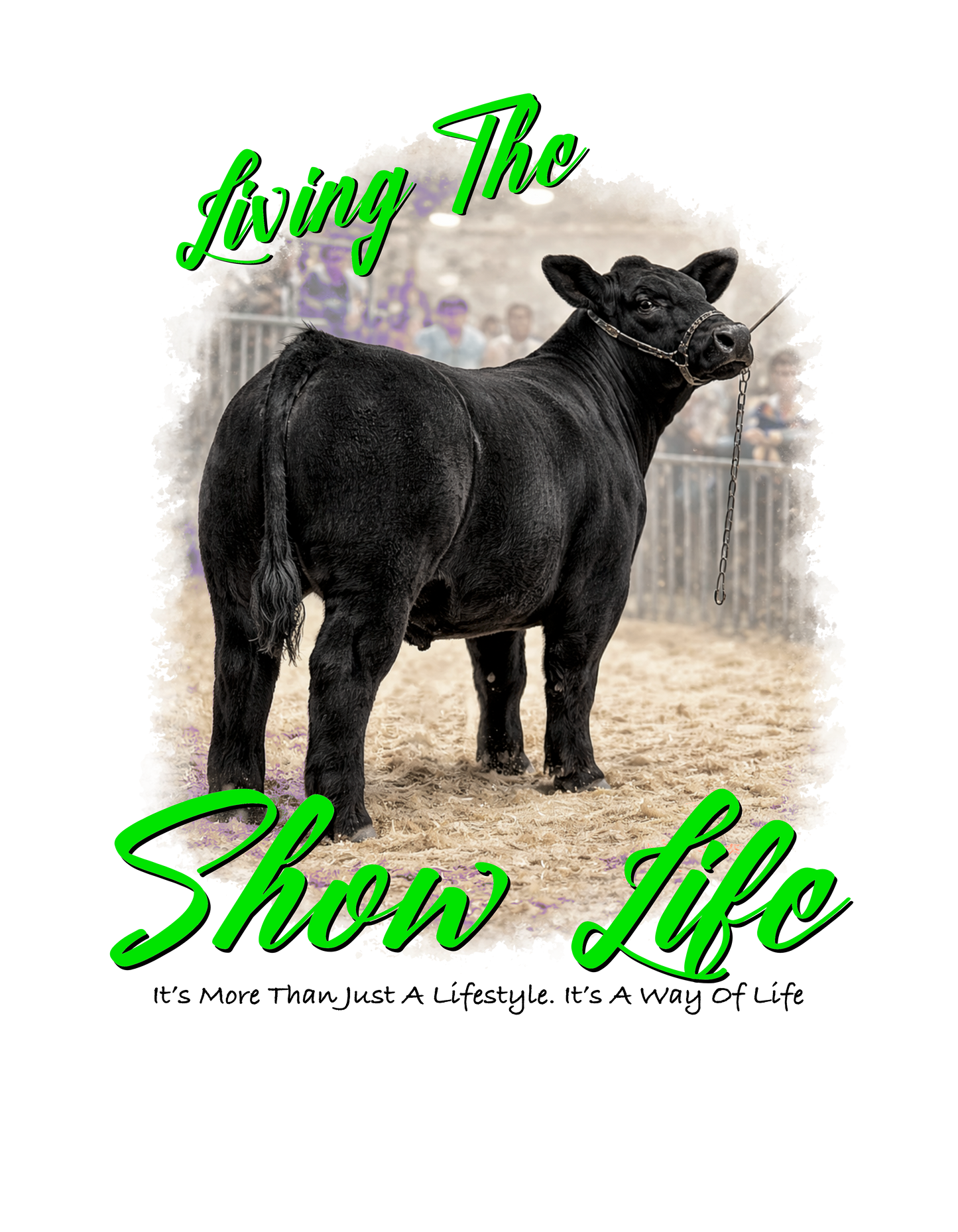 Steer Show life (green font) DTF Transfer