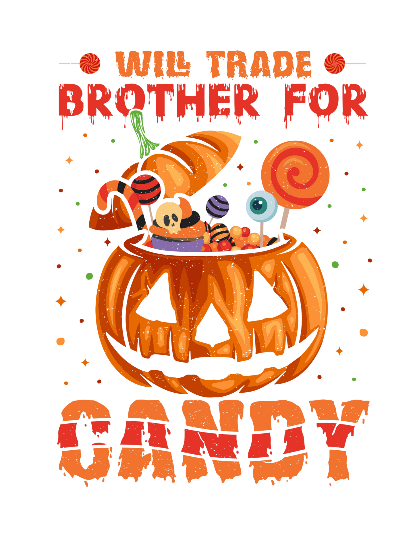Will trade brother for candy DTF Transfer
