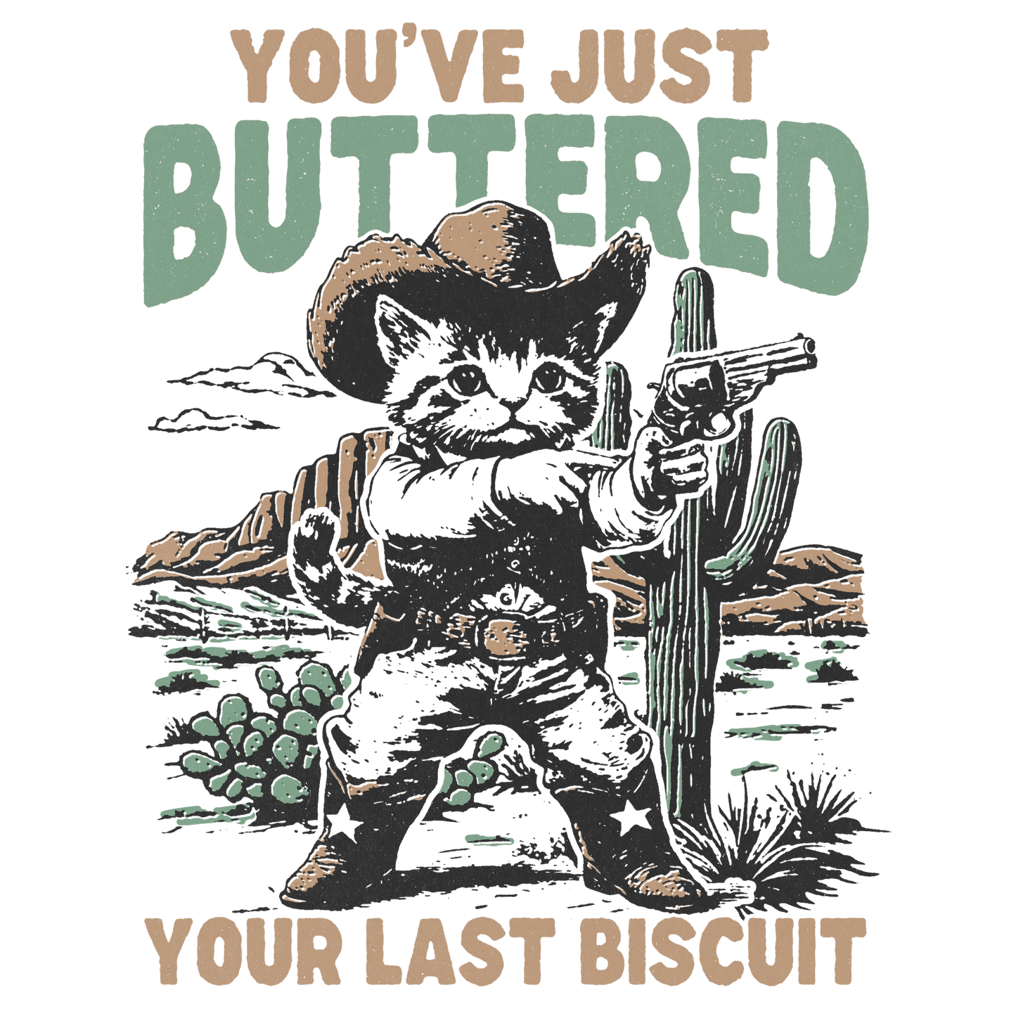 Buttered your last biscuit DTF Transfer