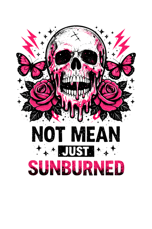 Not mean just sunburned DTF Transfer