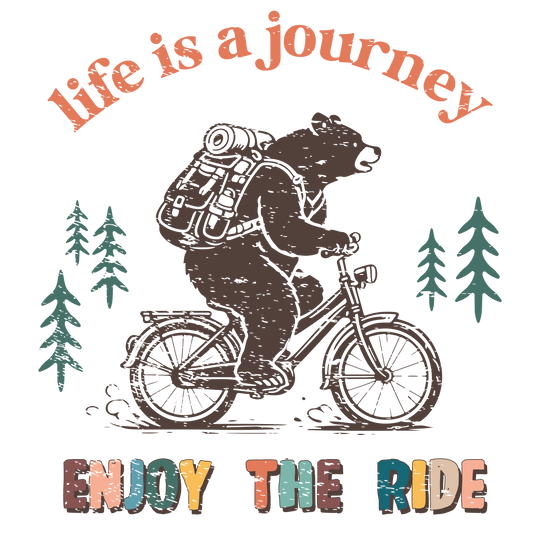 Enjoy the ride DTF Transfer