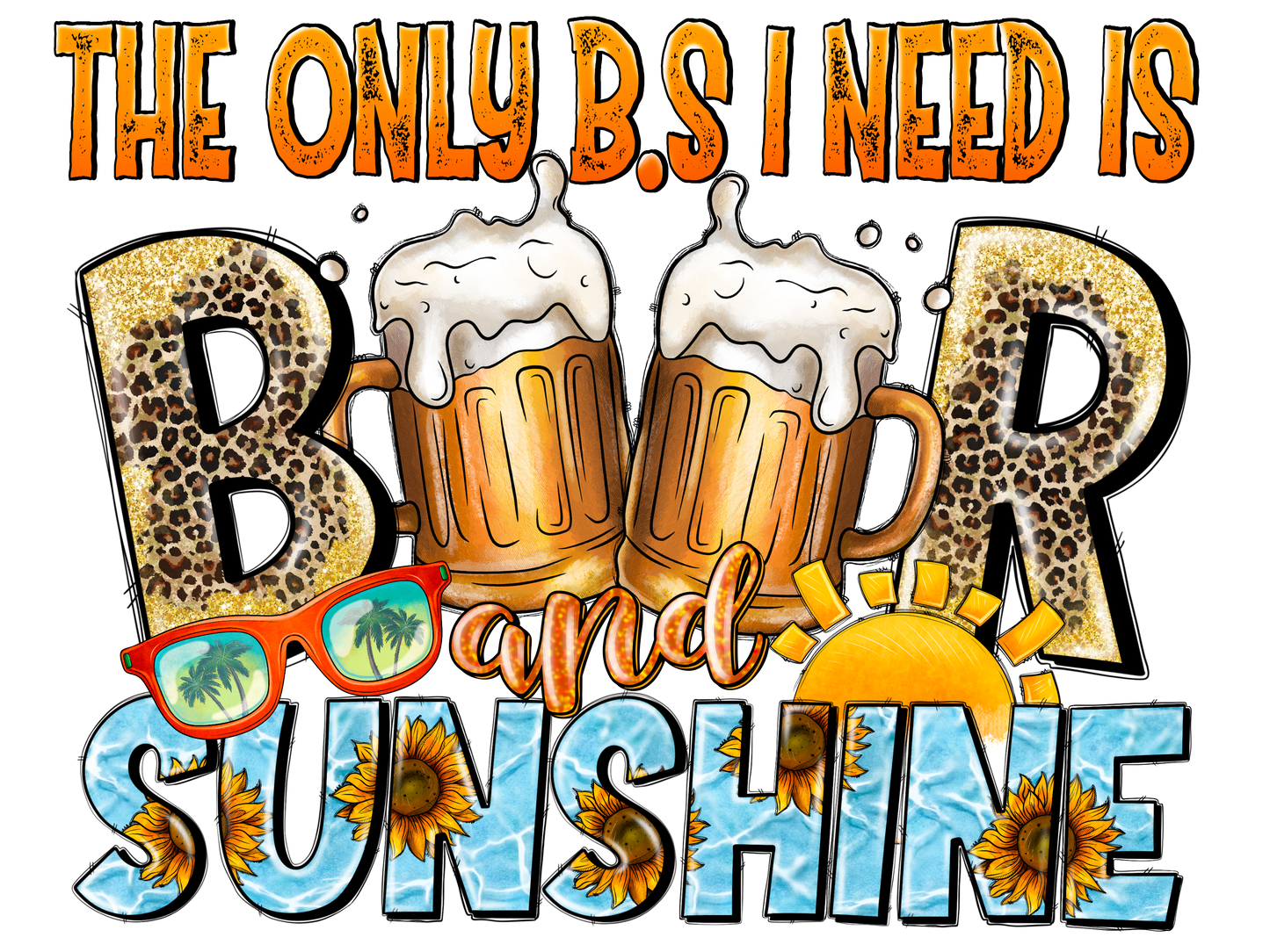 BS Beer & sunshine DTF Transfer
