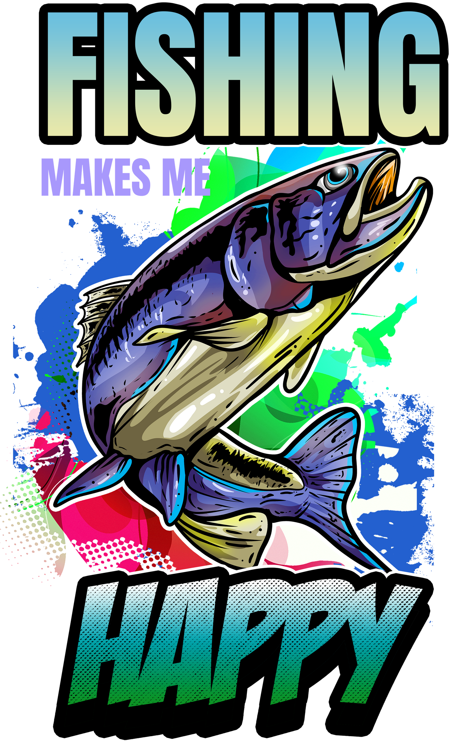 Fishing makes me happy DTF Transfer