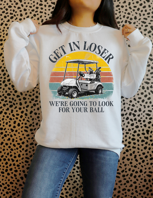 Get in loser we are looking for your ball DTF Transfer