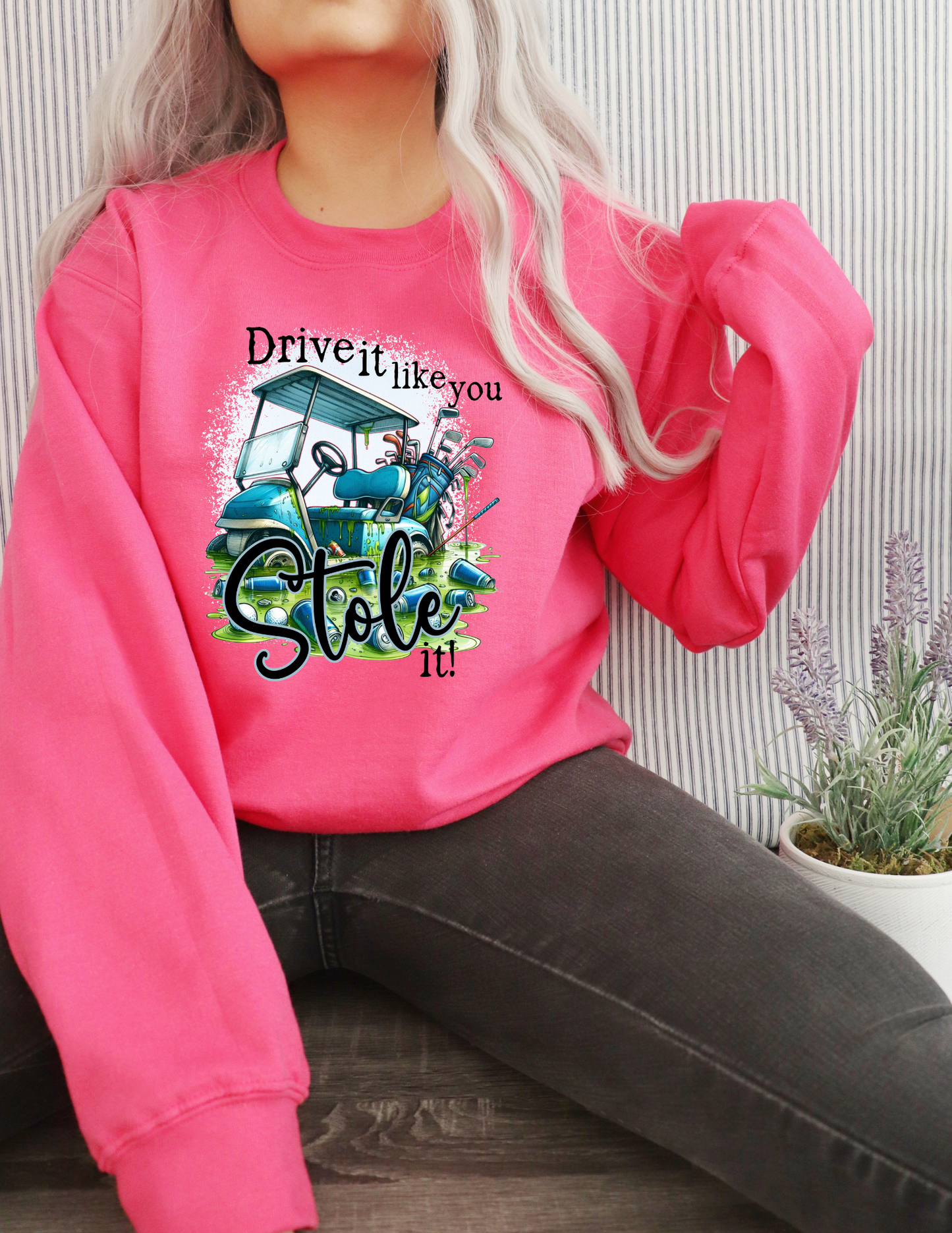 Drive it like you stole it DTF Transfer