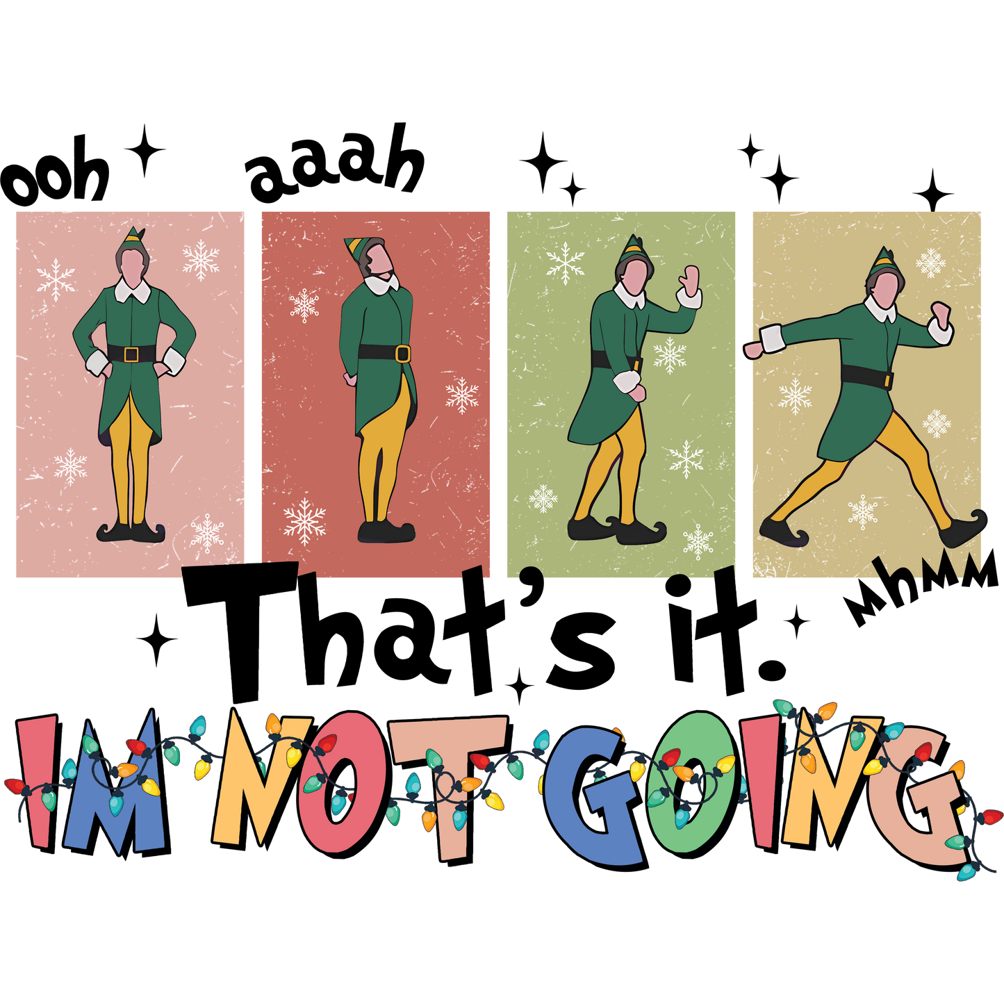 Elf That's it I'm not going DTF Transfer