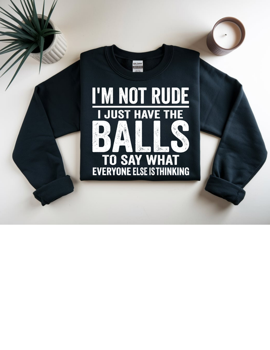 I'm not rude, just have balls (white font) DTF Transfer