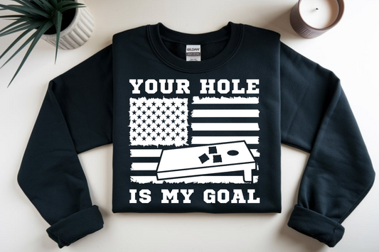 Your Hole is my goal (white font) DTF Transfer