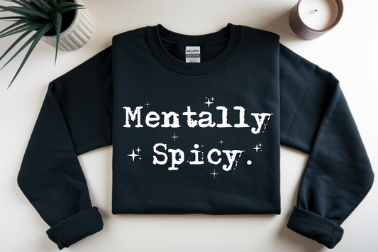 Mentally Spicy (white font) DTF Transfer