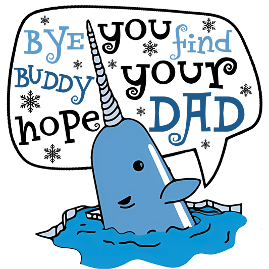 Bye Buddy...DTF Transfer