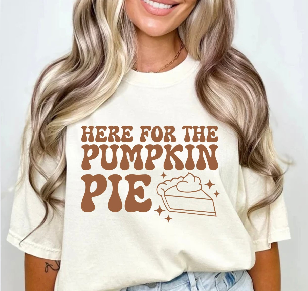 Here for the pumpkin pie T-Shirt