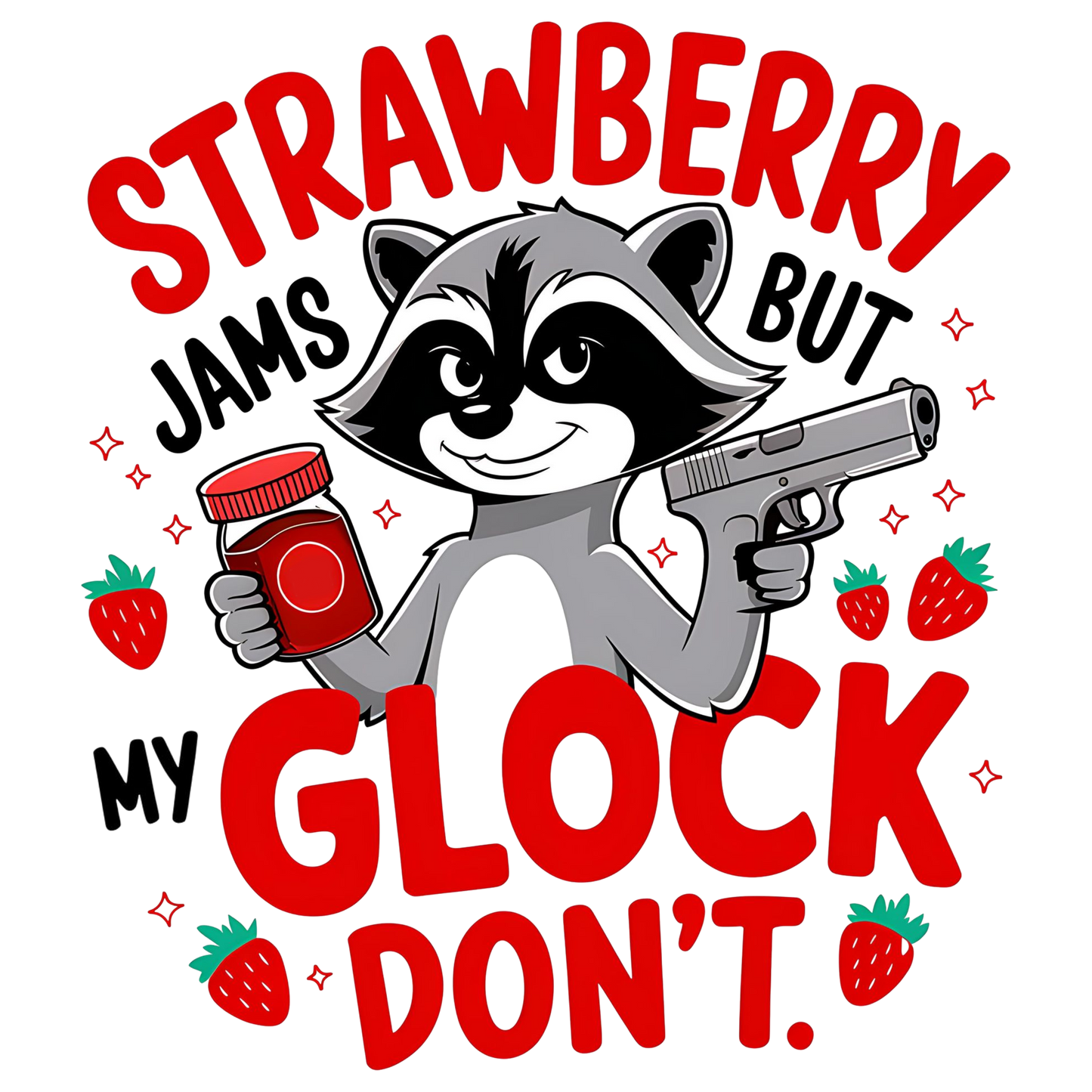 Strawberry Jams but....DTF Transfer