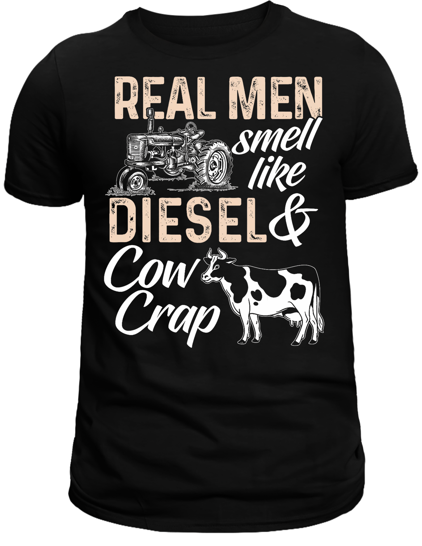 Real Men smell of Diesel, cow crap DTF Transfer