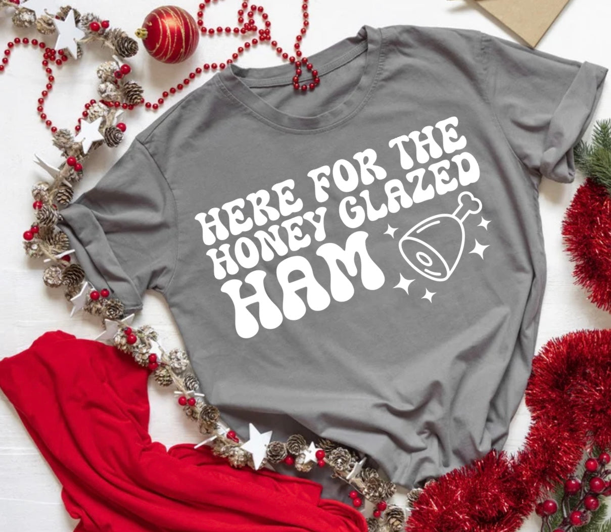 Here for the honey glazed ham T-Shirt