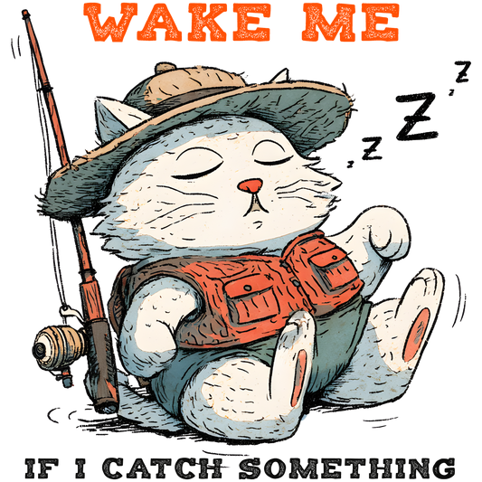 Wake me if I catch something DTF Transfer