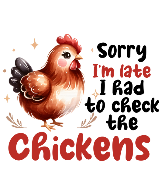 Sorry I'm late had to check chickens DTF Transfer