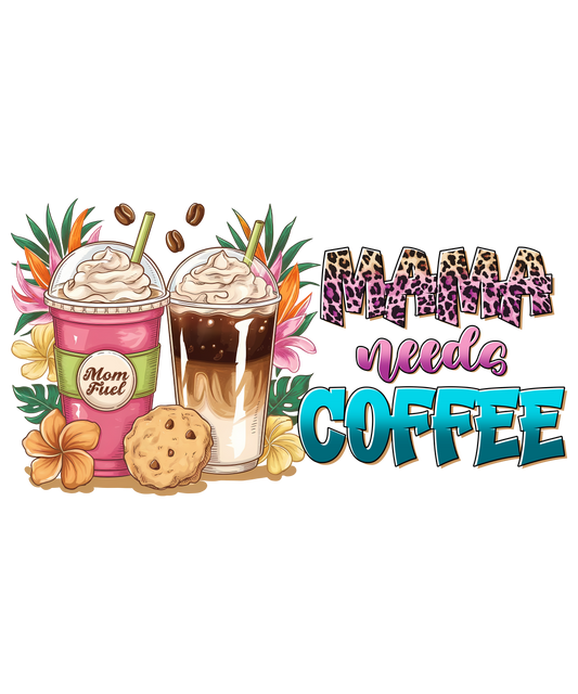 Mama needs coffee DTF Transfer