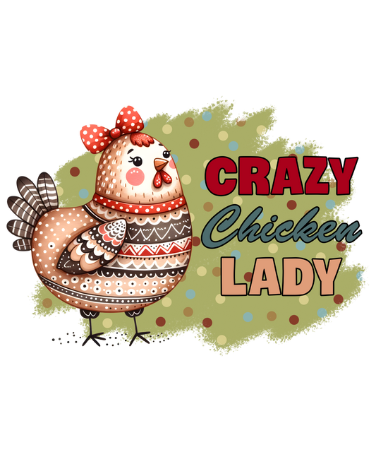 Crazy Chicken Lady DTF Transfer