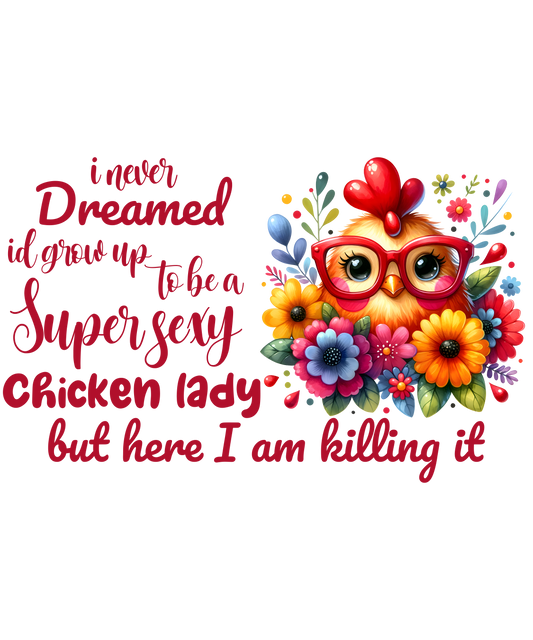 Super Sexy chicken lady DTF Transfer