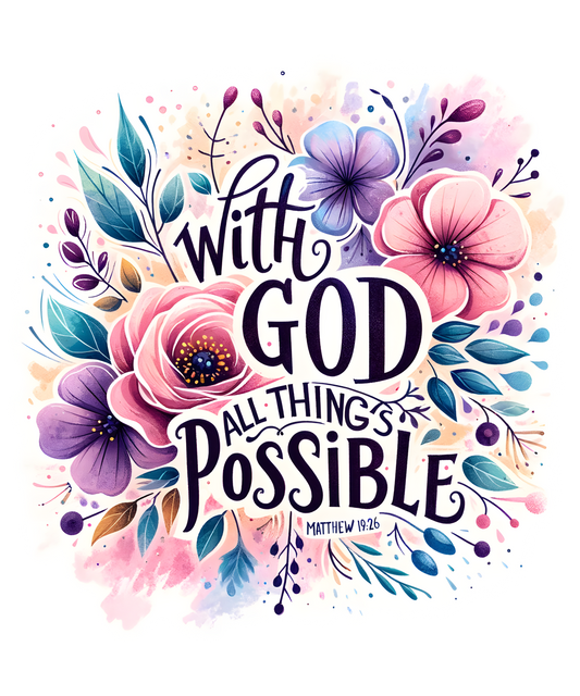 With God all things are possible DTF Transfer