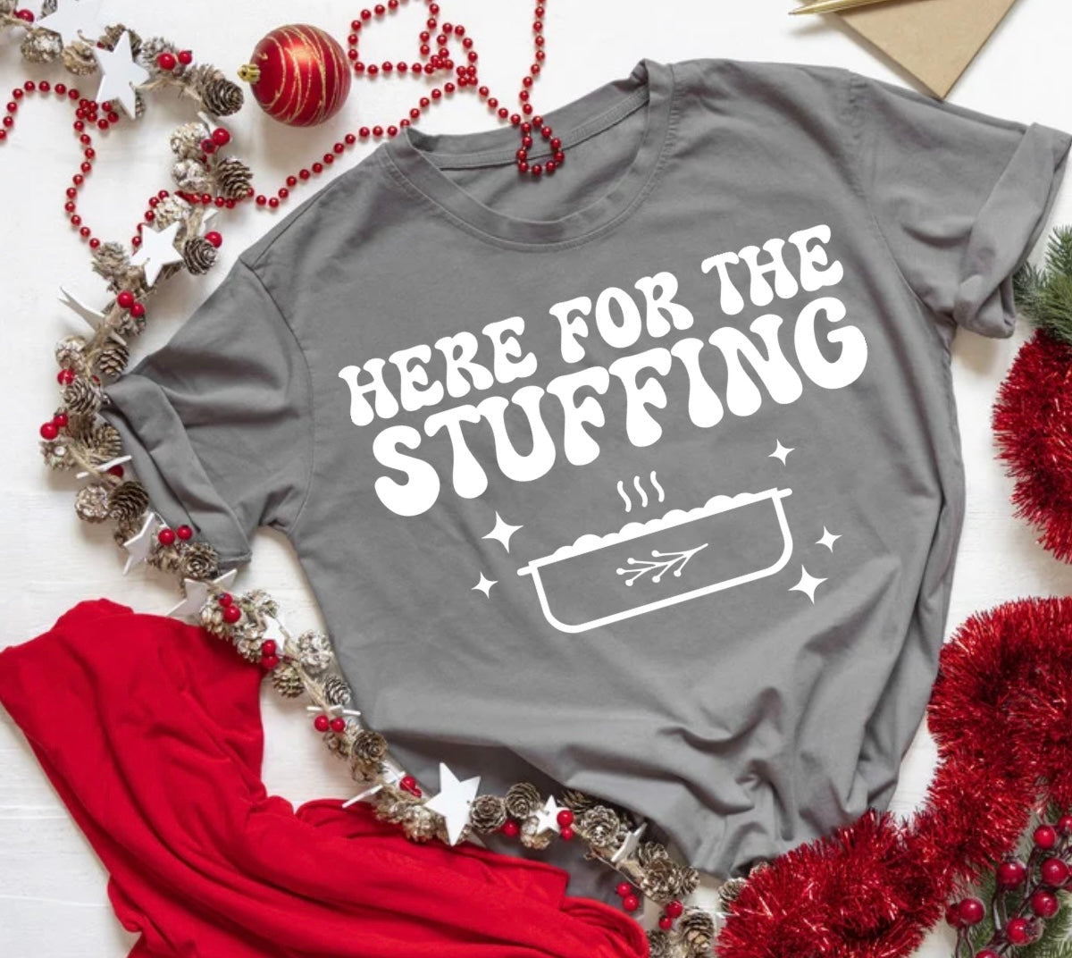Here for the Stuffing T-Shirt