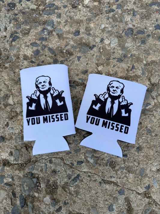You Missed Koozies