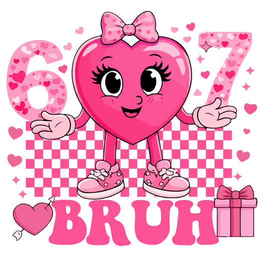 Pink Heart 67 BRUH DTF Transfer