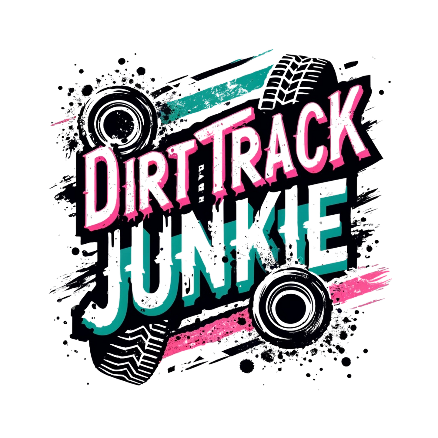 Dirt Track junkie DTF Transfer