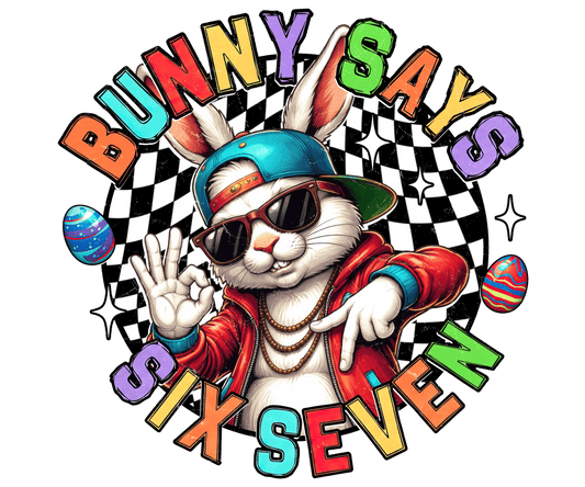 Bunny says 67 DTF Transfer