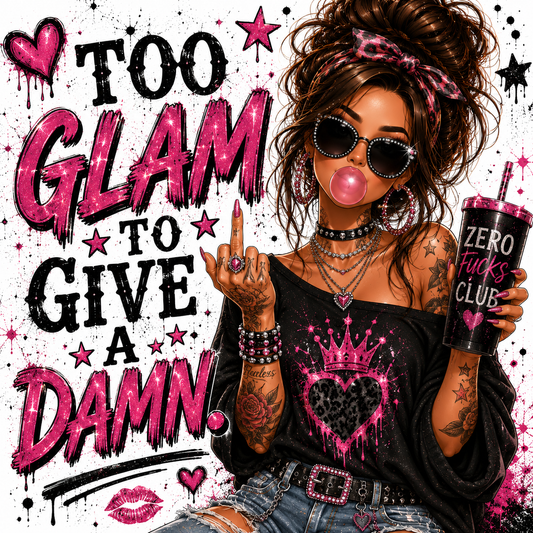 To glam to give a Damn DTF Transfers