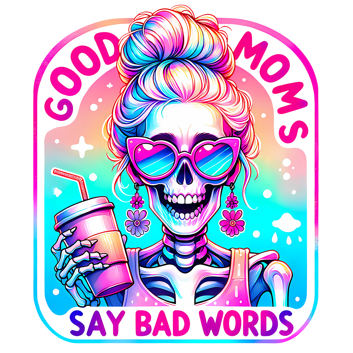 Good Moms say bad words DTF Transfer