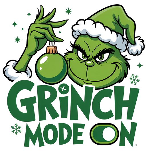 Grinch Mode ON DTF Transfers