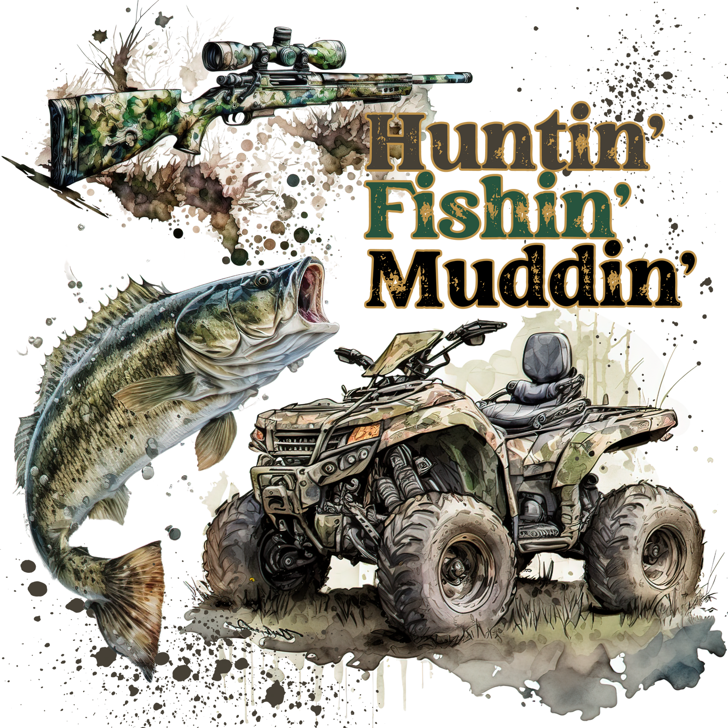 Huntin, Fishing, Muddin DTF Transfer
