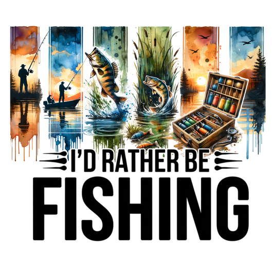 I'd rather be fishing DTF Transfer