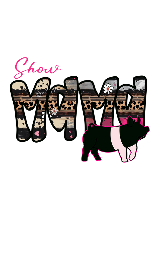 Show Mama Swine DTF Transfer