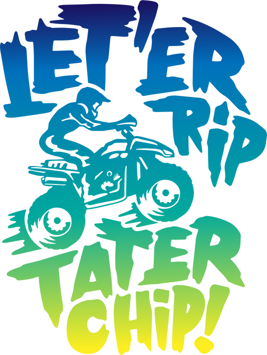 Let'er rip, Tater Chip DTF Transfer
