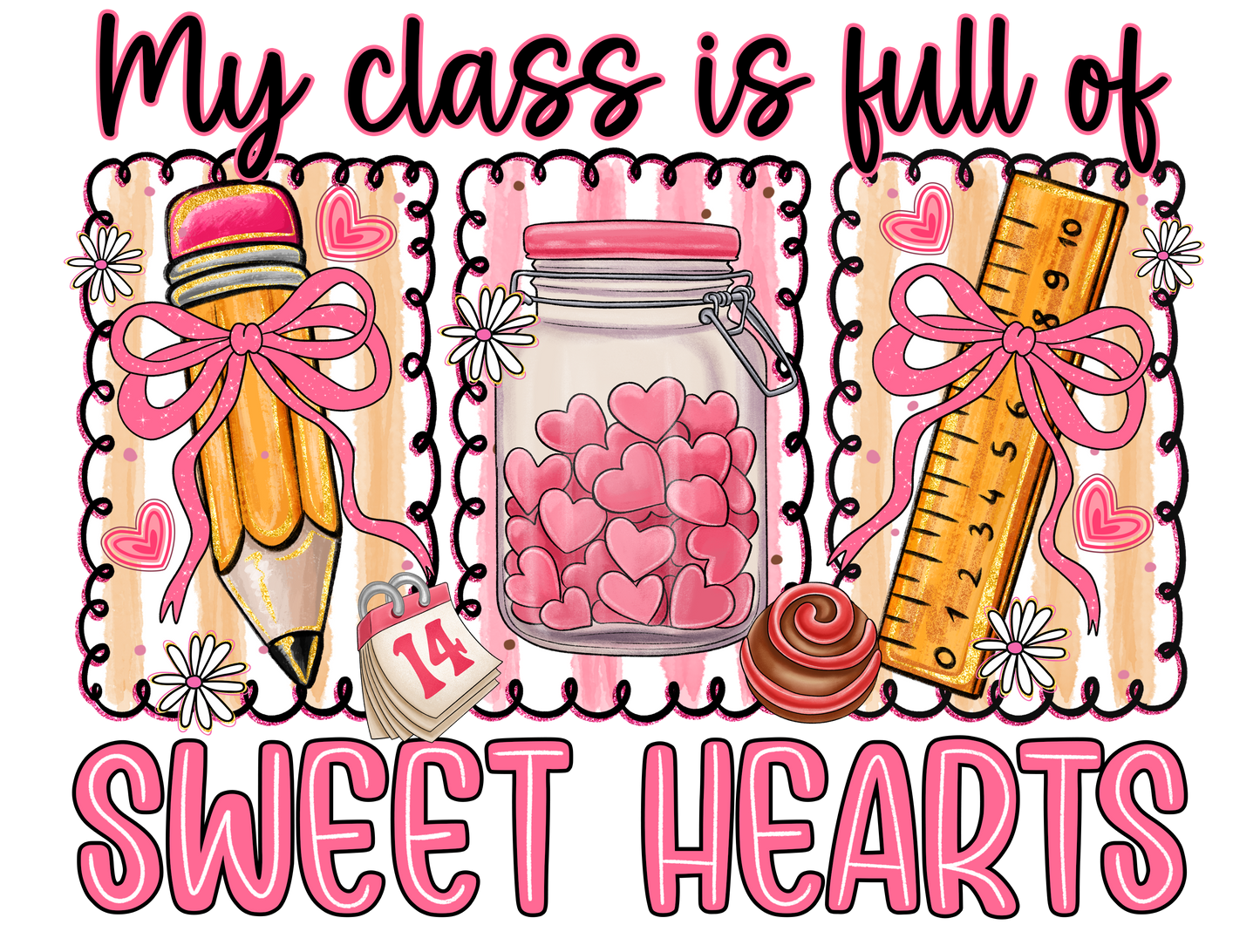 My class is full of sweet hearts DTF Transfer