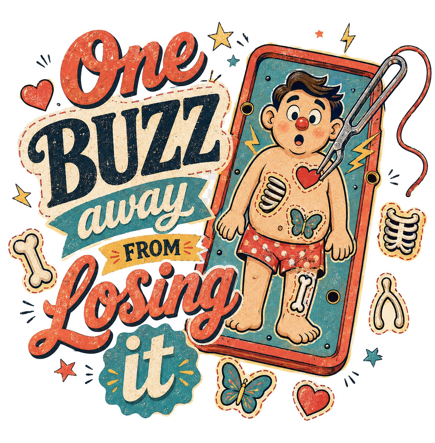 One Buzz away from losing it DTF Transfers