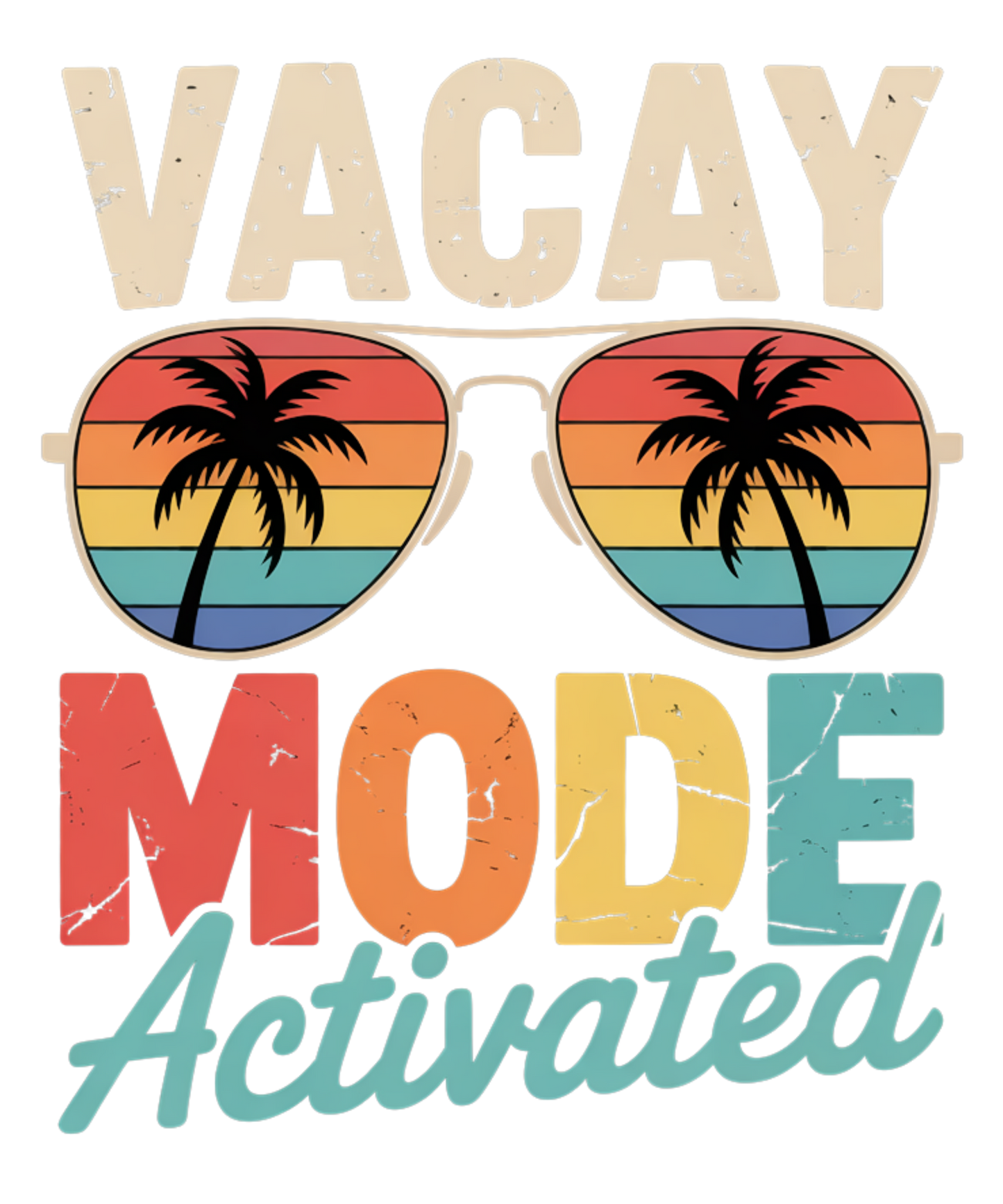 Vacay Mode activated DTF Transfer
