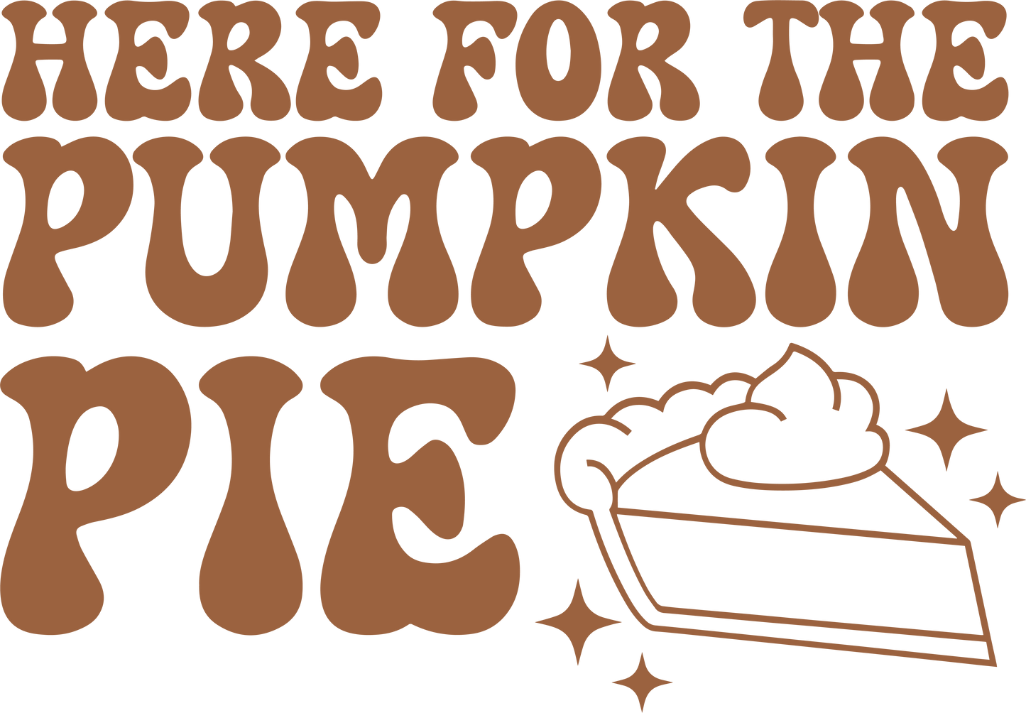 Here for the Pie  DTF Transfer