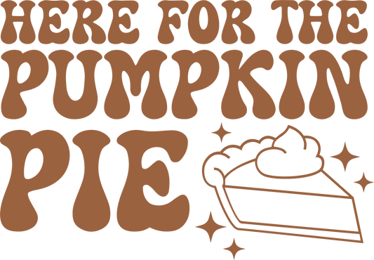 Here for the Pie  DTF Transfer