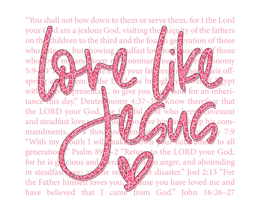 Love Like Jesus DTF Transfer
