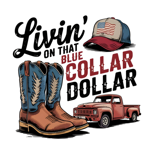 Blue Collar Dollar DTF Transfer