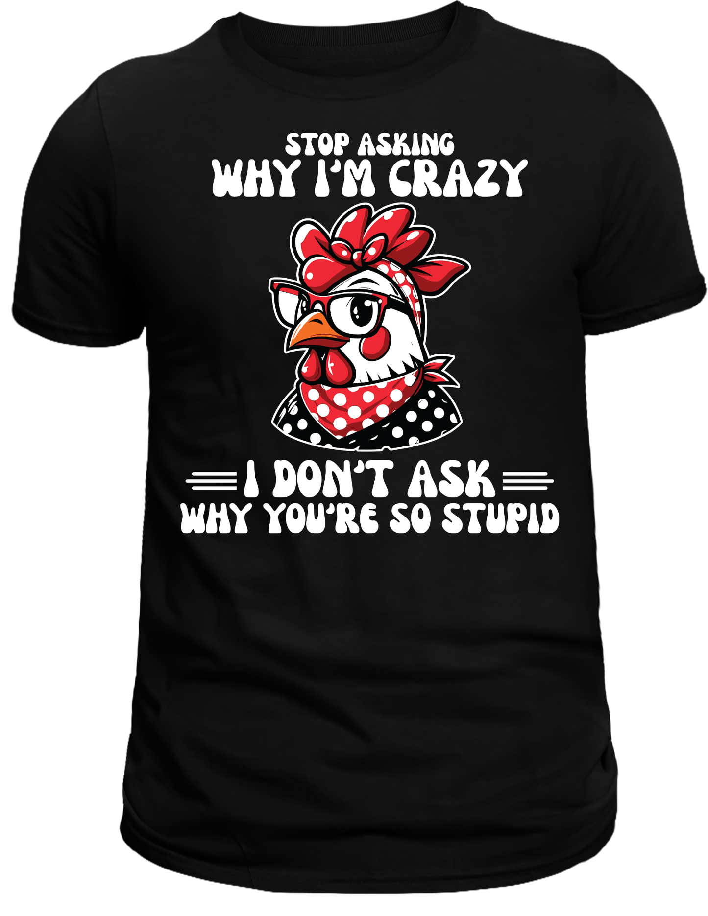 Why I am crazy DTF Transfer