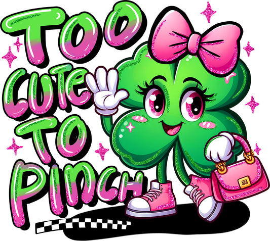 Girl Too cute to pinch DTF Transfer